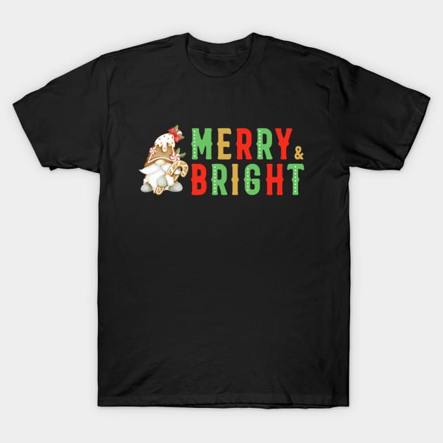 Merry And Bright T-Shirt by RefinedApparelLTD